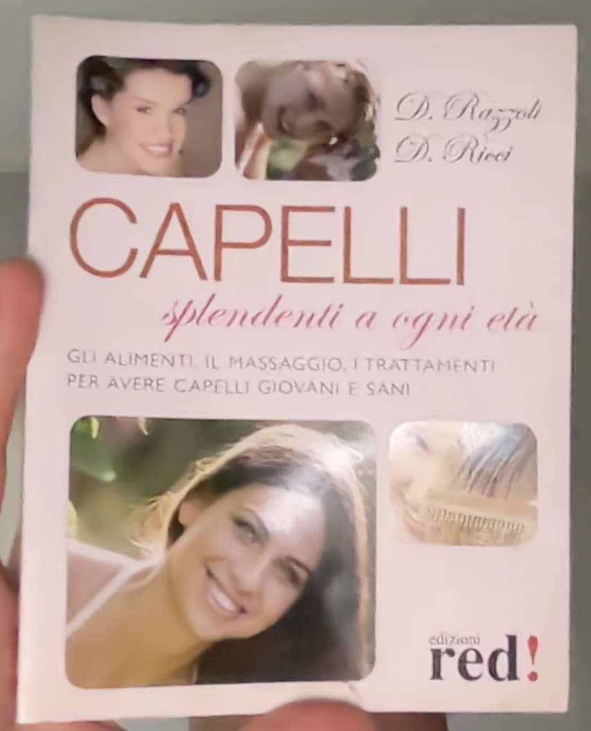 Capelli splendenti a ogni età. Gli alimenti, il massaggio, i trattamenti per avere capelli giovani e sani